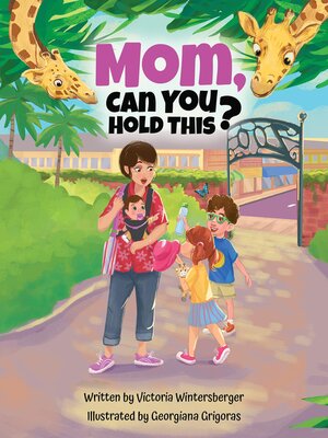 cover image of Mom, Can You Hold This?